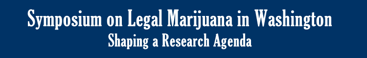 Symposium on Legal Marijuana in Washington