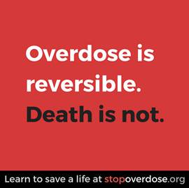 Overdose is reversible. Death is not. Stopoverdose.org