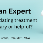 Ask an Expert: Is mandating treatment necessary or helpful? Caleb Banta-Green, PhD, MPH, MSW