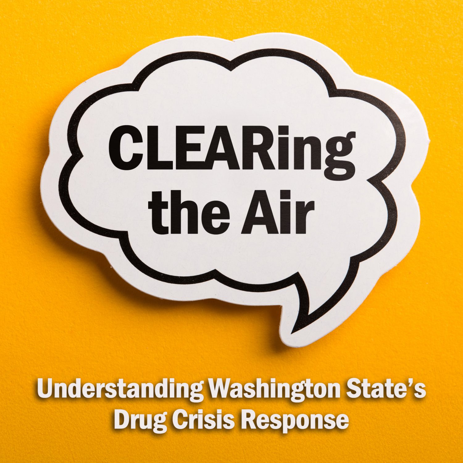 CLEARing the Air: Understanding Washington State's Drug Crisis Response