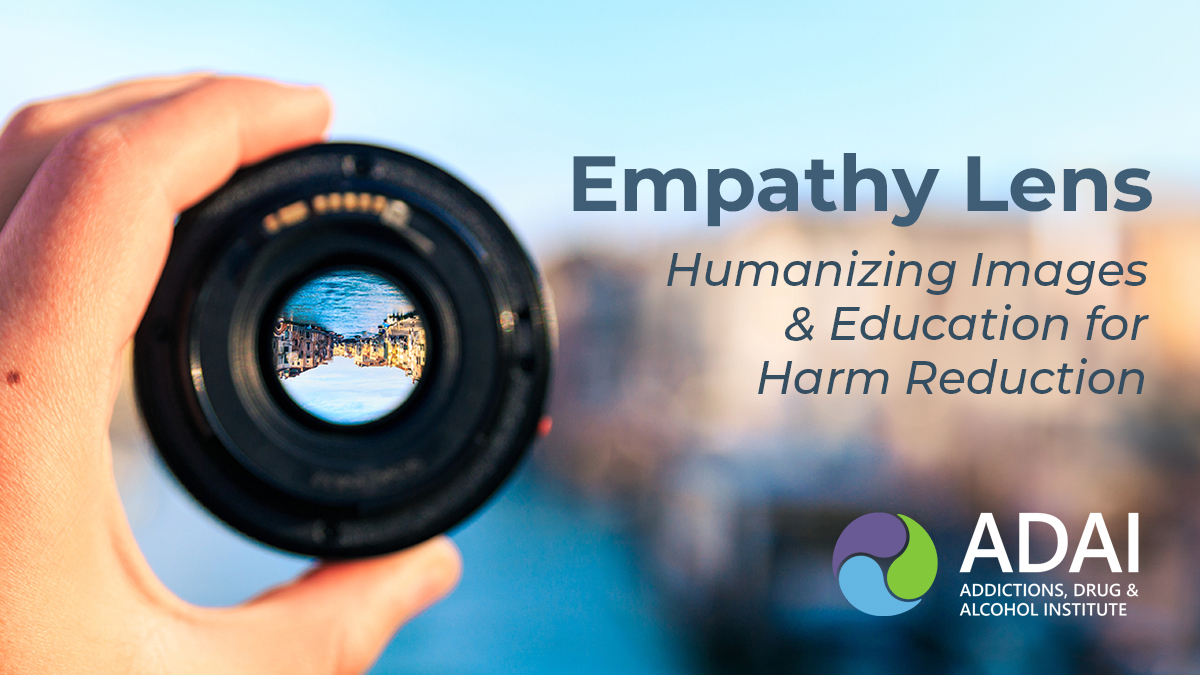 Empathy Lens: Humanizing Images & Education for Harm Reduction