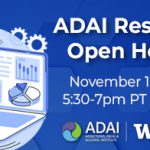 ADAI Research Open House, November 12, 2025, 5:30-7pm PT Virtual