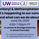 Fentanyl & Methamphetamine: What's happening to our community and what can we do about it? June 24, 2025, Gonzaga University