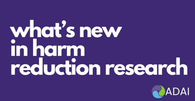 What’s New in Harm Reduction Research (September 2024) | Addictions ...