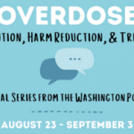 Text on blue background reading Overdose: Prevention, Harm Reduction & Treatment. An educational series from the Washington Poison Center, August 23-September 3