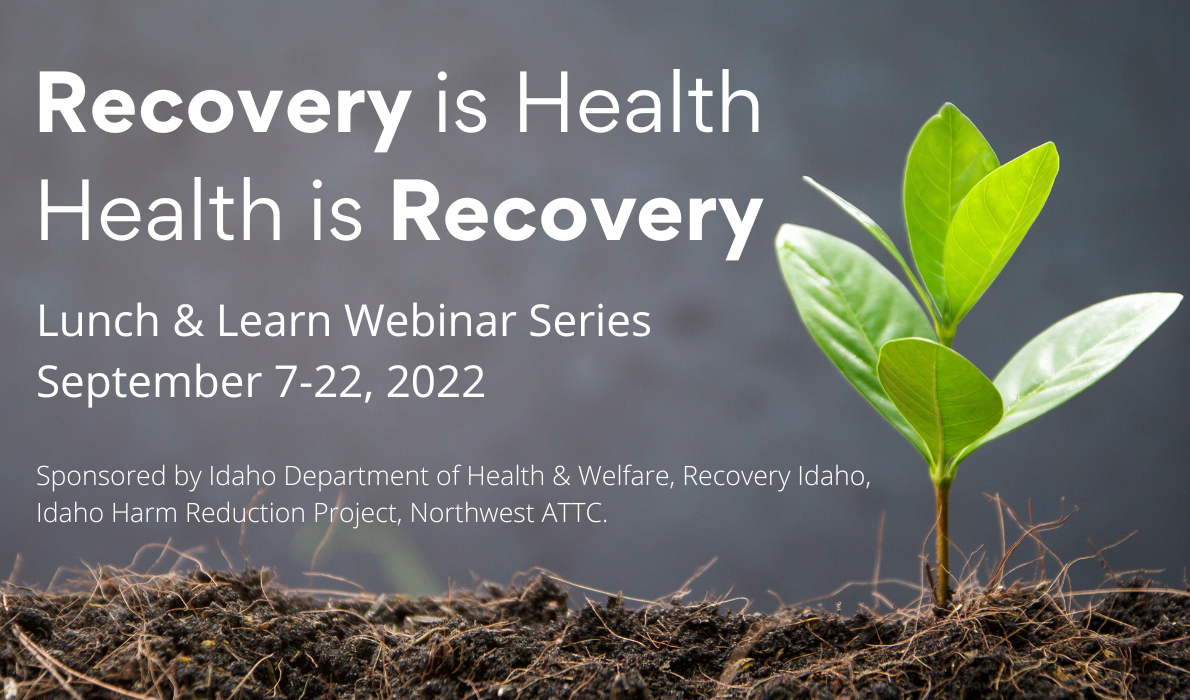 Recovery is Health, Health is Recovery Webinar Series This September