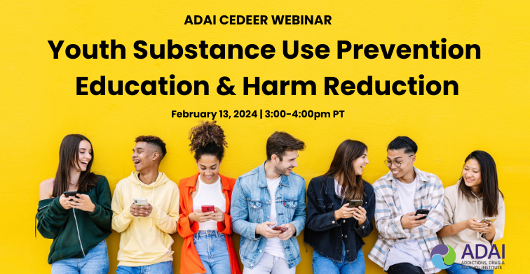 Youth Substance Use Prevention Education & Harm Reduction, Feb 13, 3-4pm PT